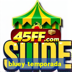 bluey temporada